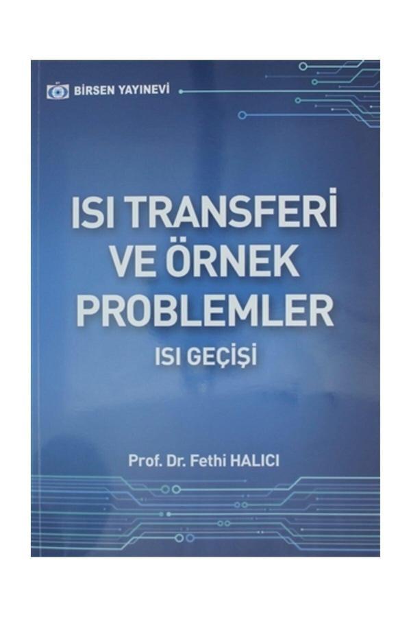 Isı Transferi Ve Örnek Problemler - Fethi Halıcı - Birsen Yayınevi - Image 1