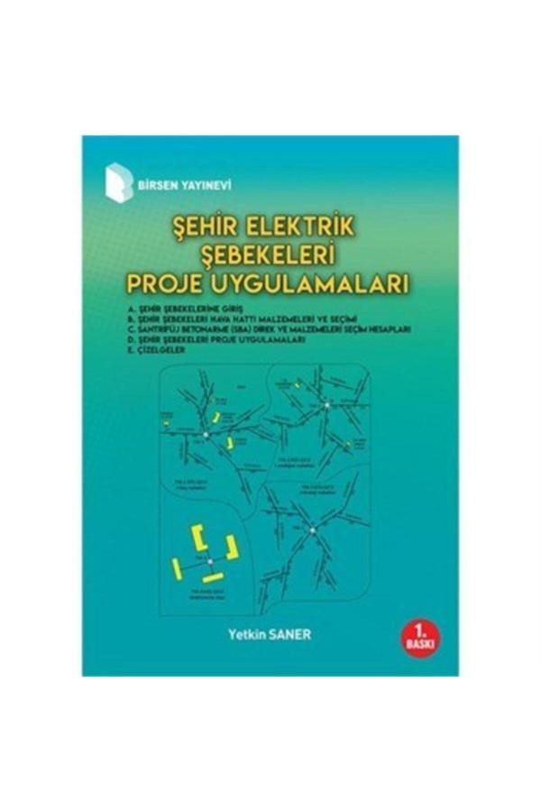 Şehir Elektrik Şebekeleri Proje Uygulamaları / Yetkin Saner - Birsen Yayınevi - Image 1