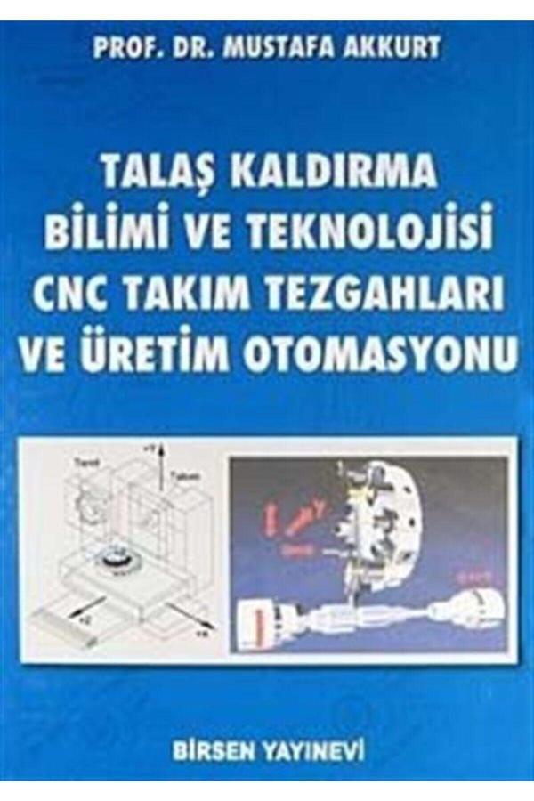 Talaş Kaldırma Bilimi Ve Teknolojisi Cnc Takım Tezgahları Ve Üretim Otomasyonu - Birsen Yayınevi - Image 1