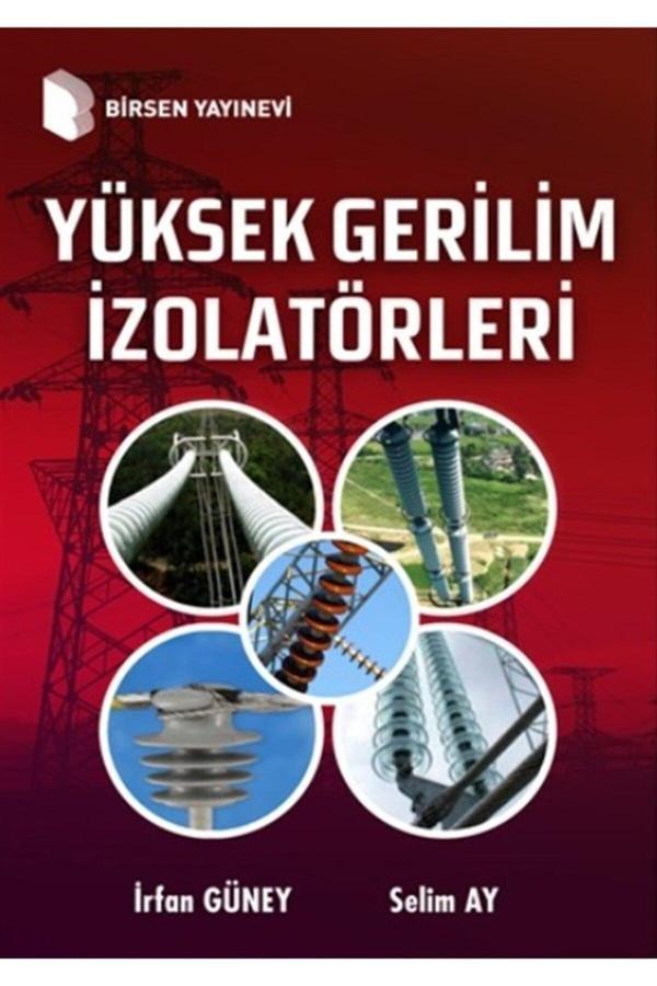 Yüksek Gerilim Izolatörleri - Irfan Güney 9789755117133 - Birsen Yayınevi - Image 1