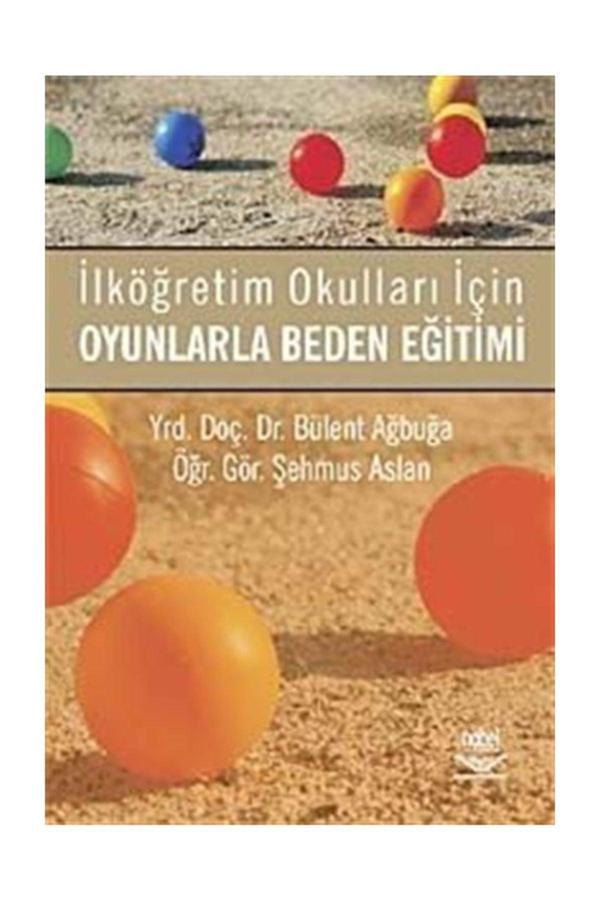 İlköğretim Okulları İçin Oyunlarla Beden Eğitimi - Nobel Akademik Yayıncılık - Image 1