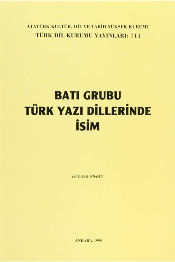 Batı Grubu Türk Yazı Dillerinde Isim - Himmet Biray - Türk Dil Kurumu Yayınları - Image 1