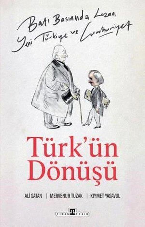 Türk'ün Dönüşü - Batı Basınında Lozan, Yeni Türkiye ve Cumhuriyet - Timaş Yayınları - Image 1