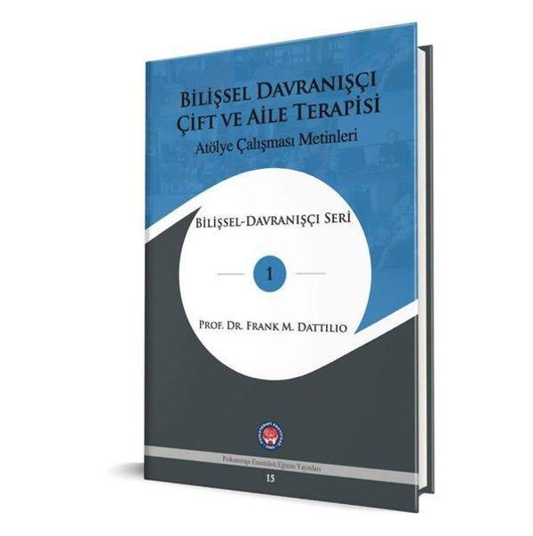 Bilişsel Davranışçı Çift ve Aile Terapisi - Atölye Çalışması Metinleri - Bilişsel Davranışçı Serisi - Psikoterapi Enstitüsü - Image 1