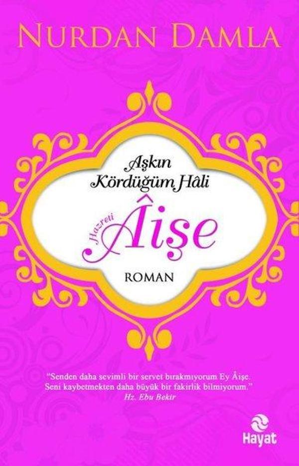 Aşkın Kördüğüm Hali Hazreti Aişe - Hayat Yayıncılık - Image 1