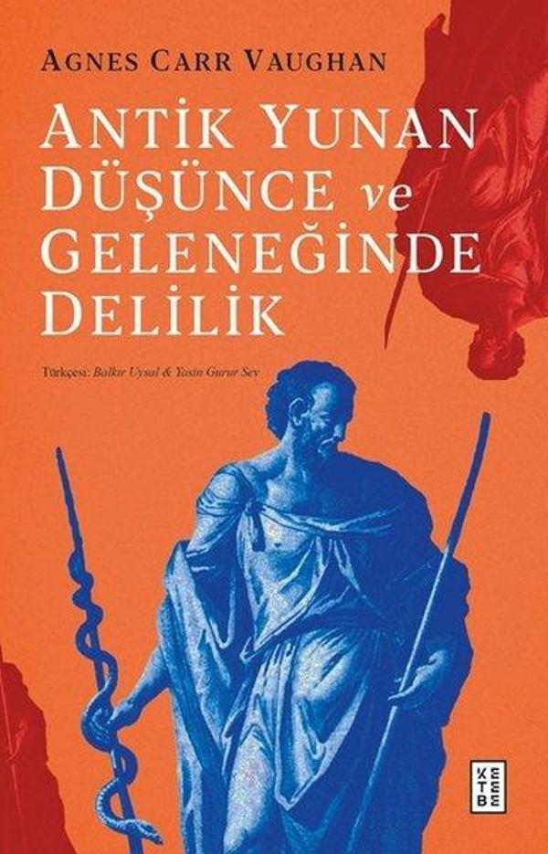 Antik Yunan Düşünce ve Geleneğinde Delilik - Ketebe - Image 1