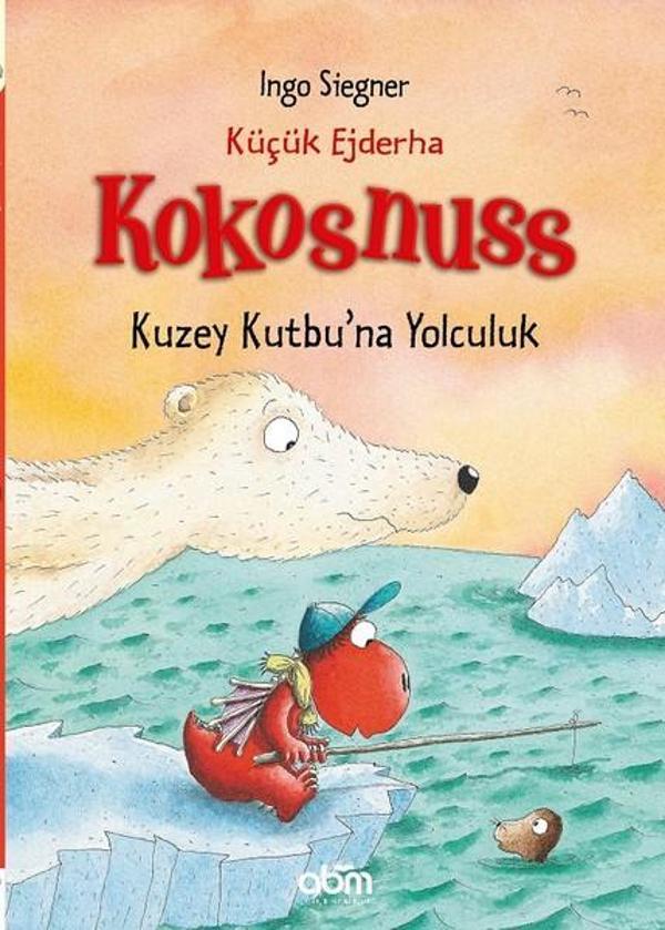 Küçük Ejderha Kokosnuss Kuzey Kutbu'na Yolculuk - Abm Yayınevi - Image 1