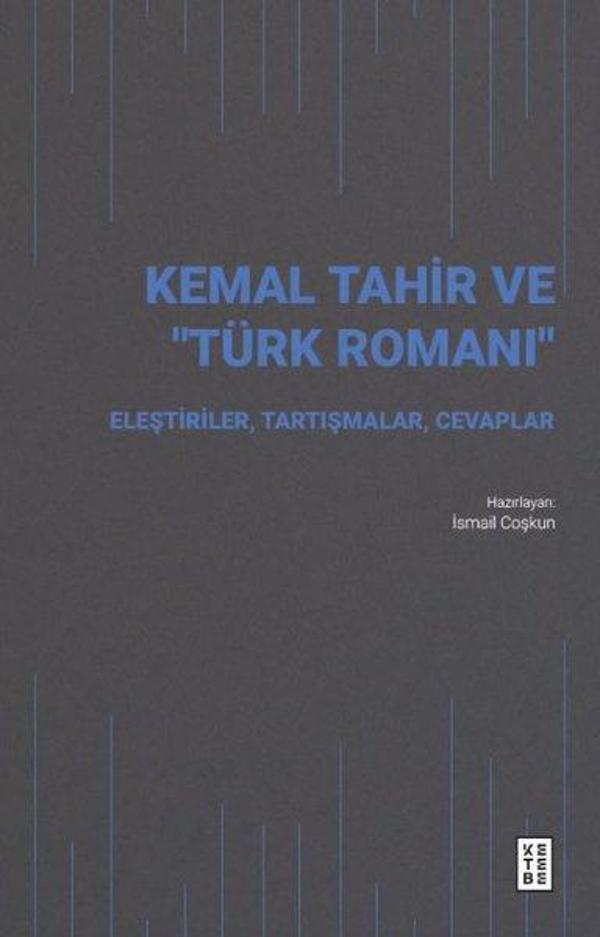 Kemal Tahir ve Türk Romanı - Eleştiriler Tartışmalar Cevaplar - Ketebe - Image 1
