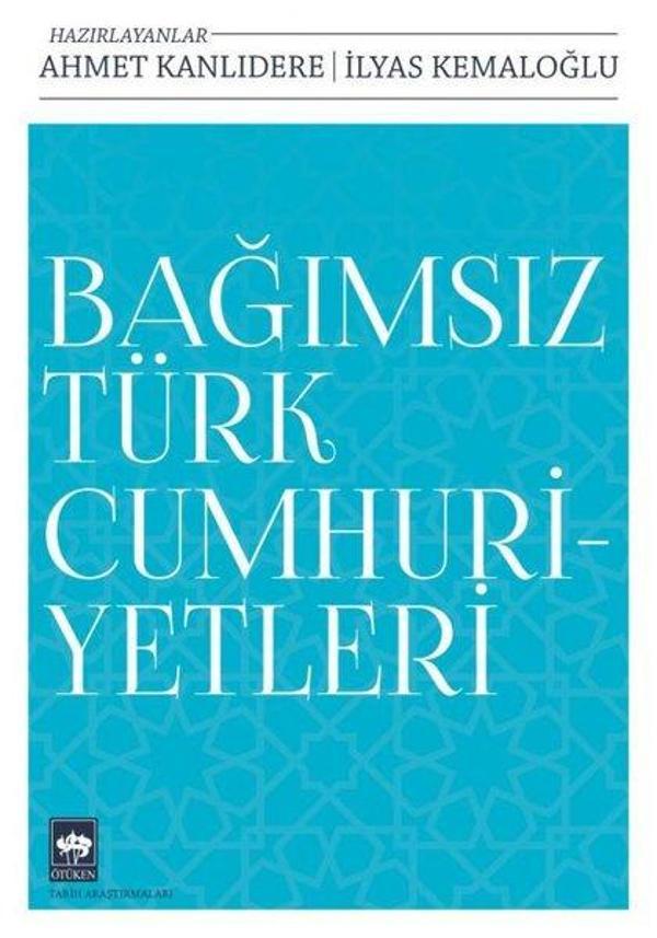 Bağımsız Türk Cumhuriyetleri - Ötüken Neşriyat - Image 1