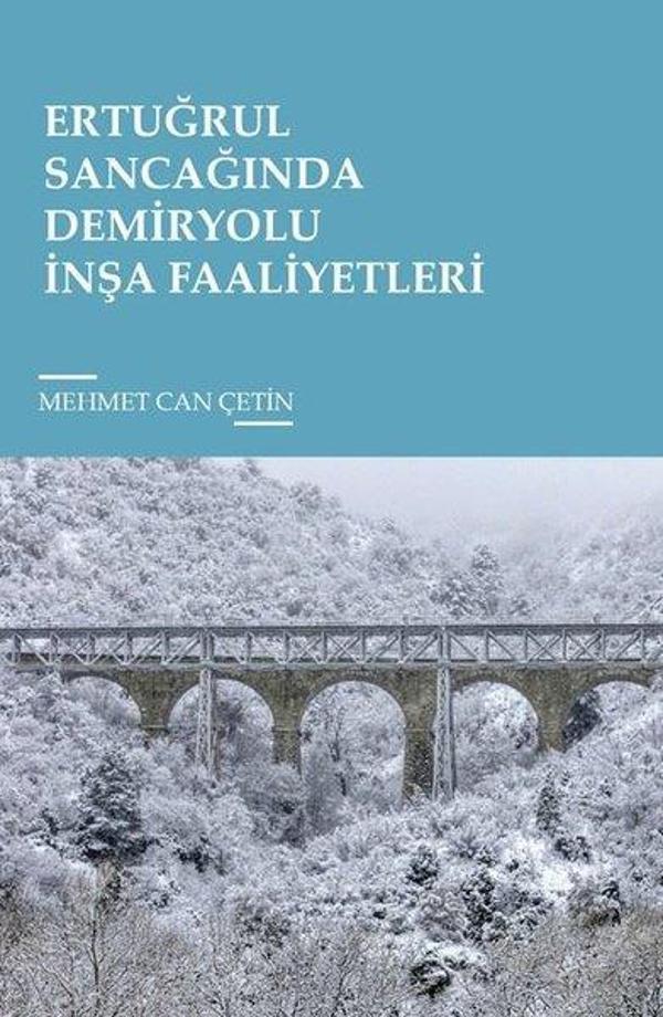 Ertuğrul Sancağında Demiryolu İnşa Faaliyetleri - Tunç Yayıncılık - Image 1