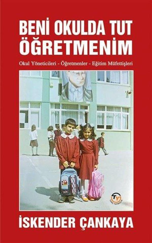 Beni Okulda Tut Öğretmenim - Tunç Yayıncılık - Image 1