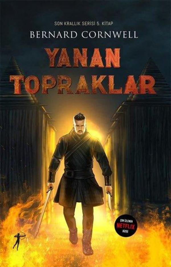Yanan Topraklar - Son Krallık Serisi 5. Kitap - Artemis Yayınları - Image 1