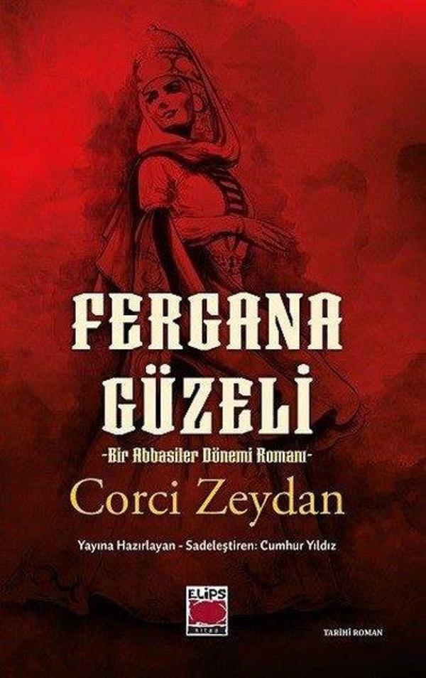 Fergana Güzeli - Bir Abbasiler Dönemi Romanı - Elips Kitapları - Image 1