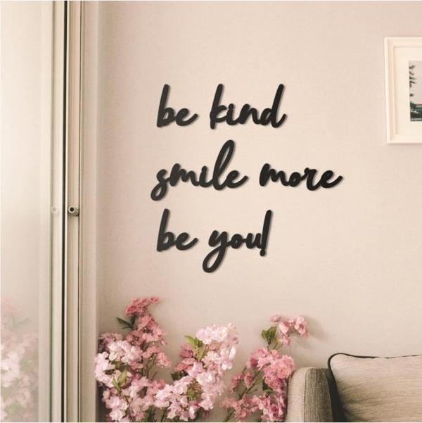 Be Kind Smile More Be You Duvar Yazısı Ahşap Dekoratif Obje - Image 1