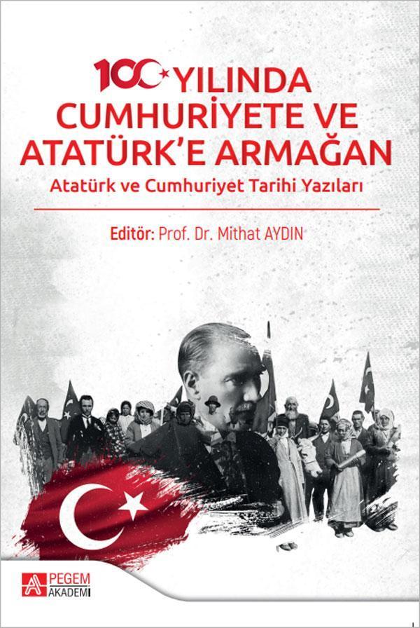 100. Yılında Cumhuriyete ve Atatürk'e Armağan - Pegem Akademi Yayıncılık - Image 1