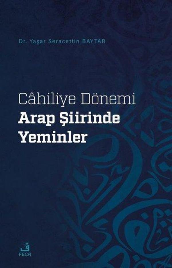 Cahiliye Dönemi Arap Şiirinde Yeminler - Fecr Yayınları - Image 1
