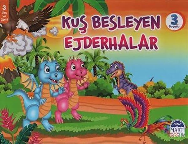 3 Yaş ve Üzeri Çocuklar İçin 3 Boyutlu Hikayeler-Kuş Besleyen Ejderhalar - Martı Yayınları Yayınevi - Image 1