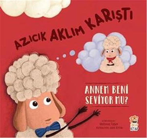 Azıcık Aklım Karıştı Annem Beni Seviyor Mu? - Sincap Kitap - Image 1