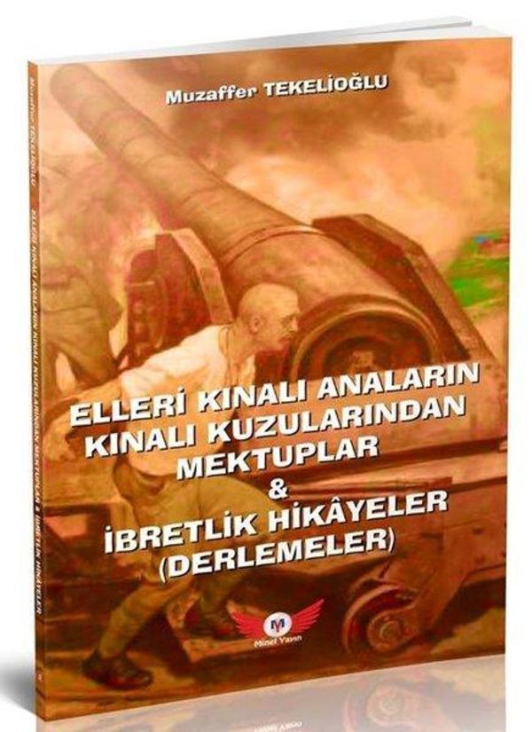 Çanakkale - Elleri Kınalı Anaların Kınalı Kuzularından Mektuplar - Minel Yayınları - Image 1