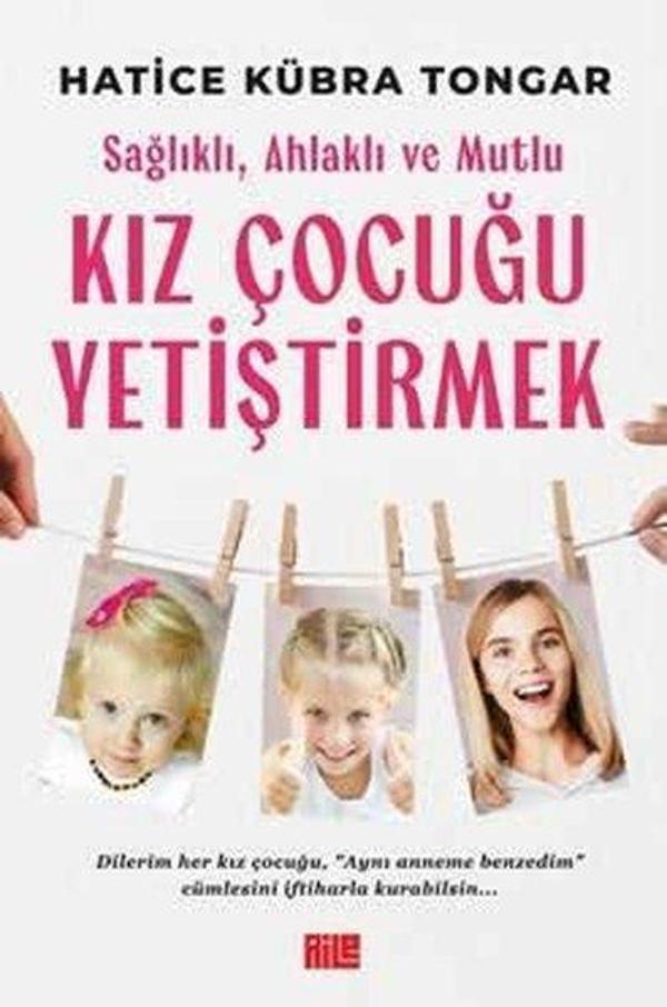 Sağlıklı, Ahlaklı ve Mutlu Kız Çocuğu Yetiştirmek - Aile Yayınları - Image 1
