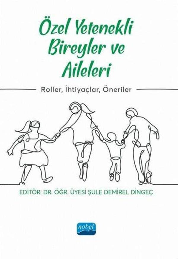 Özel Yetenekli Bireyler ve Aileleri - Roller, İhtiyaçlar, Öneriler - Nobel Akademik Yayıncılık - Image 1