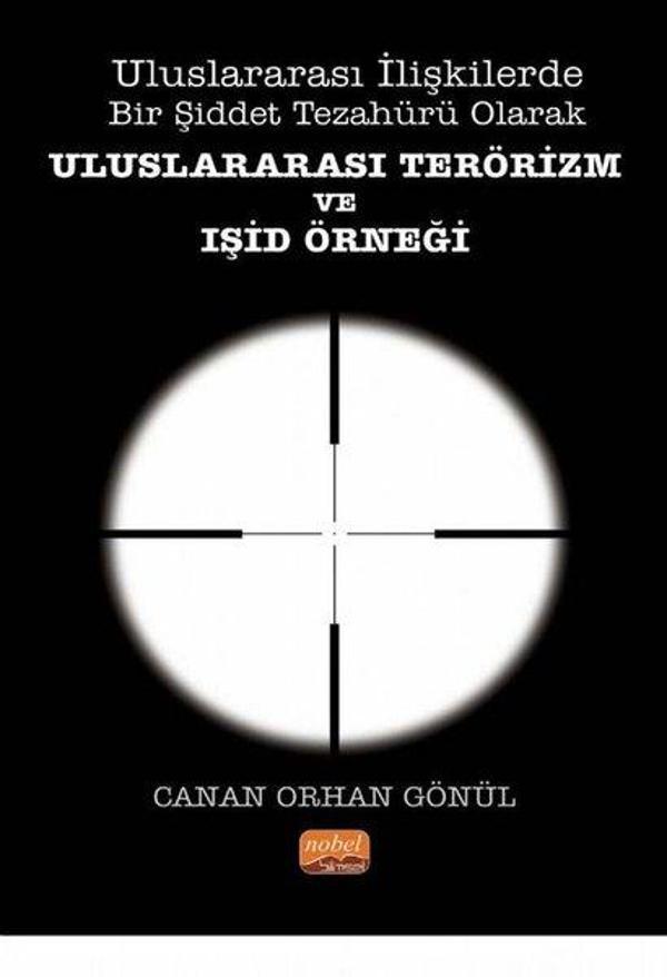 Uluslararası İlişkilerde Bir Şiddet Tezahürü Olarak Uluslararası Terörizm ve IŞİD Örneği - Nobel Bilimsel Eserler - Image 1