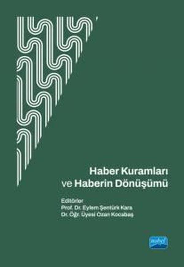 Haber Kuramları ve Haberin Dönüşümü - Nobel Akademik Yayıncılık - Image 1