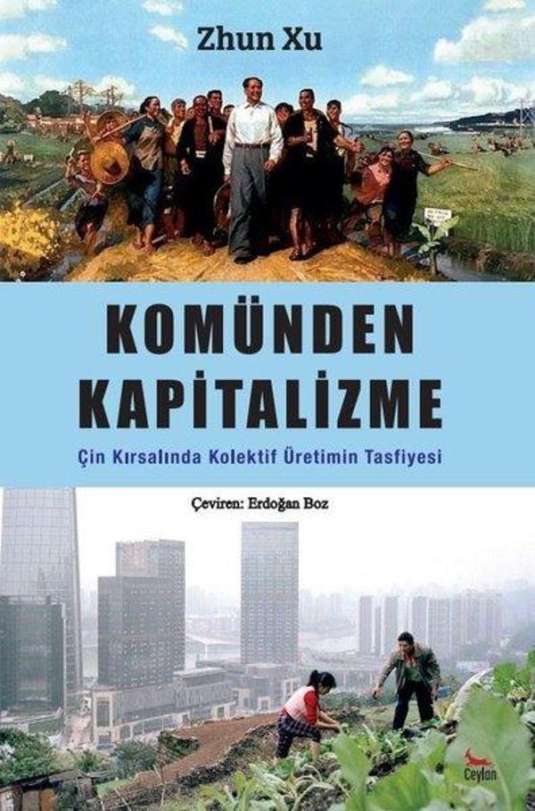 Komünden Kapitalizme Çin Kırsalında Kolektif Üretimin Tasfiyesi - Ceylan Yayıncılık - Image 1
