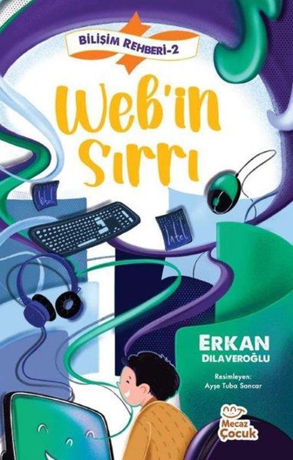 Web'in Sırrı - Bilişim Rehberi 2 - Mecaz Çocuk - Image 1