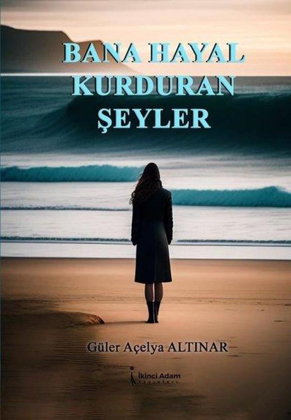 Bana Hayal Kurduran Şeyler - İkinci Adam Yayınları - Image 1