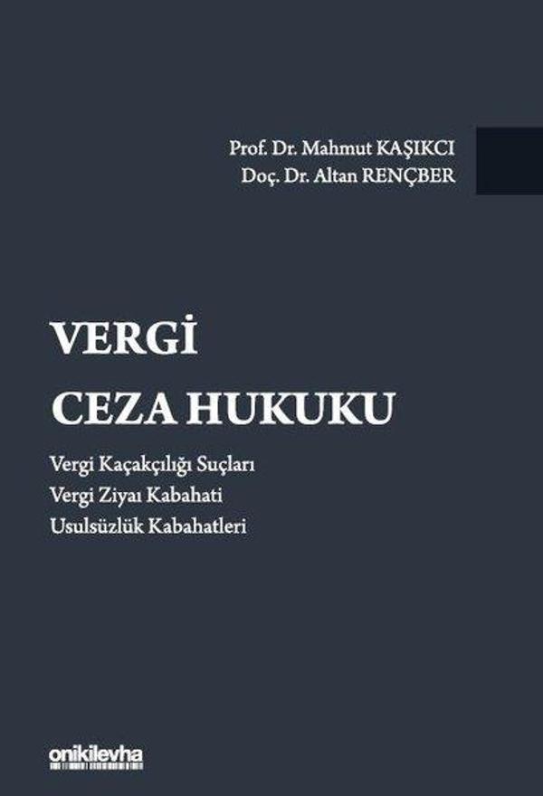 Vergi Ceza Hukuku - Vergi Kaçakçılığı Suçları - Vergi Ziyaı Kabahati - Usulsüzlük Kabahatleri - On İki Levha Yayıncılık - Image 1