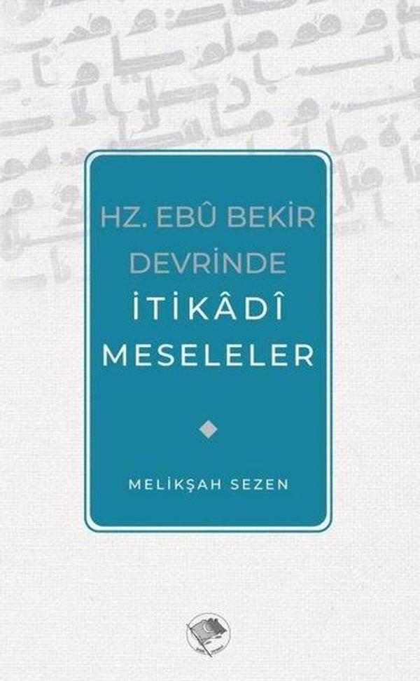 Hz. Ebu Bekir Devrinde İtikadi Meseleler - Şamil Yayıncılık - Image 1
