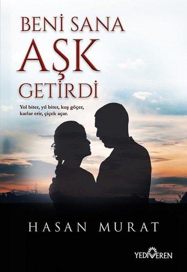 Beni Sana Aşk Getirdi - Yediveren Yayınları - Image 1