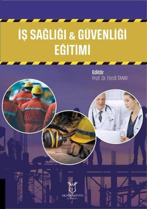 İş Sağlığı ve Güvenliği Eğitimi - Akademisyen Kitabevi - Image 1