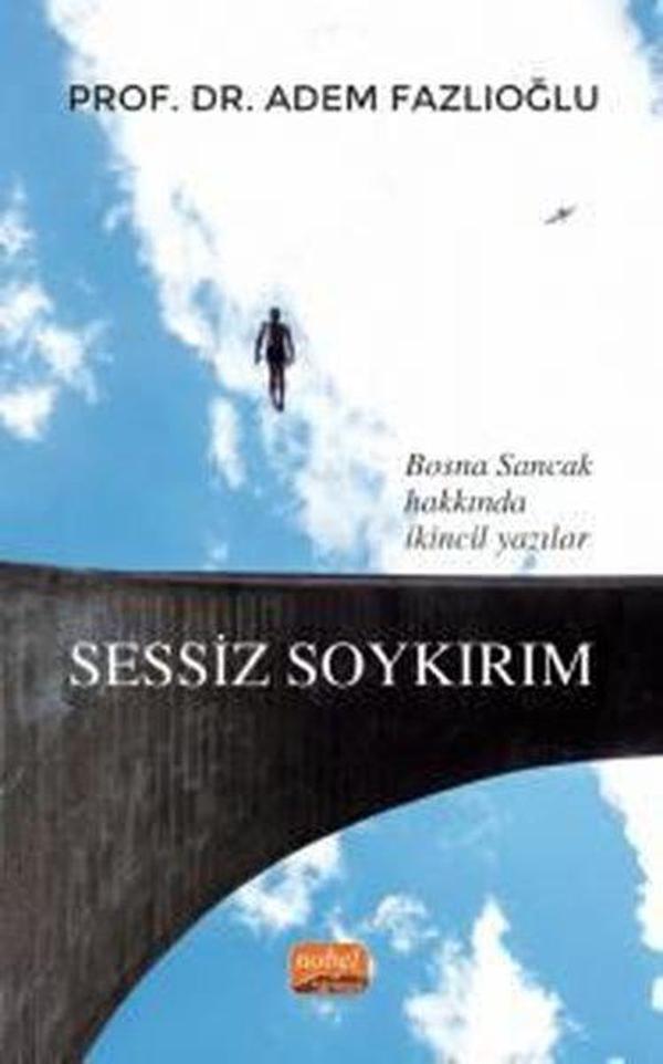 Sessiz Soykırım - Bosna Sancak Hakkında İkincil Yazılar - Nobel Bilimsel Eserler - Image 1