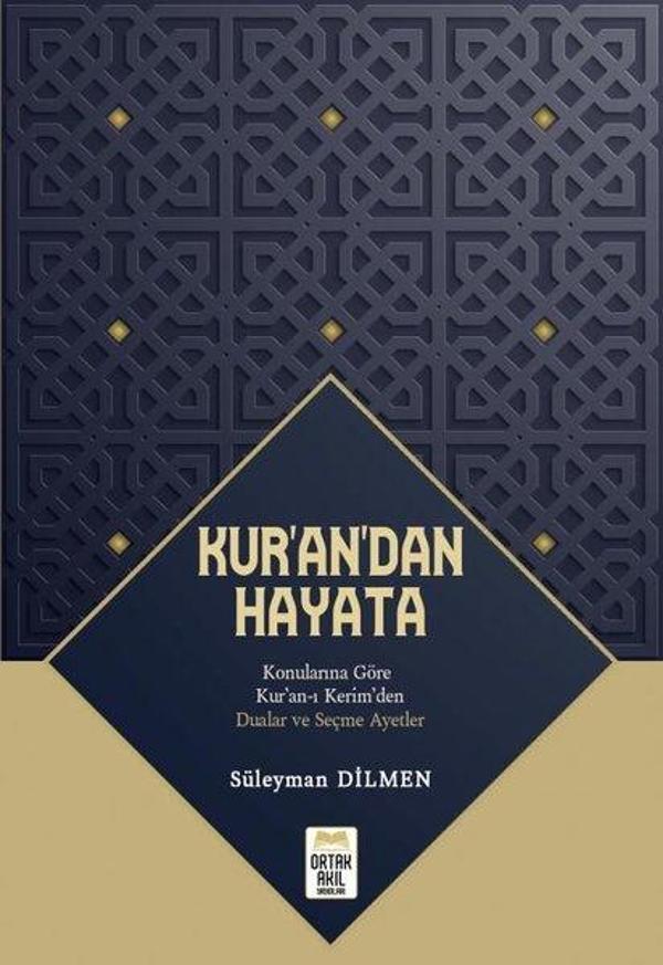 Kur'an'dan Hayata - Konularına Göre Kur'an-ı Kerim'den Dualar ve Seçme Ayetler - Ortak Akıl Yayınları - Image 1