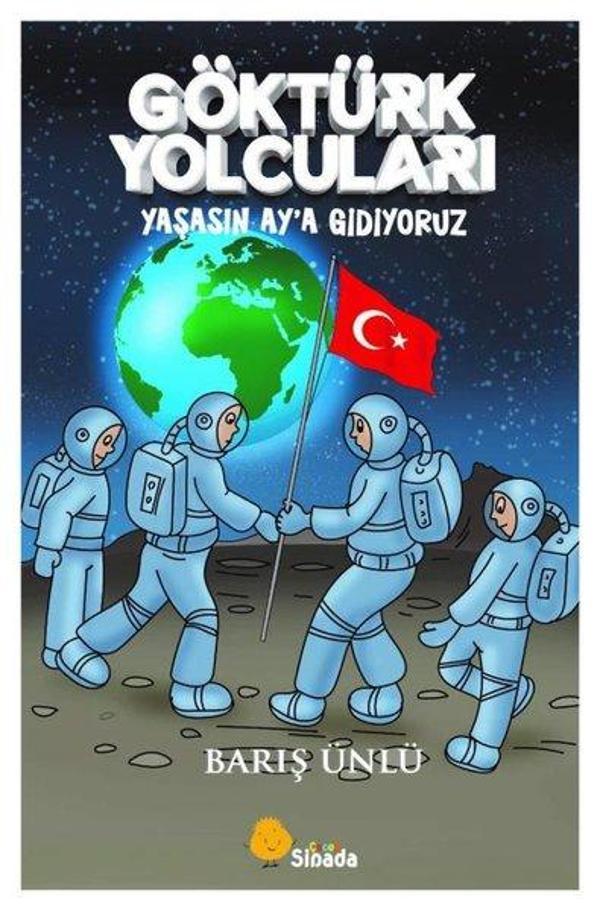 Göktürk Yolcuları - Yaşasın Ay'a Gidiyoruz - Sinada Çocuk - Image 1