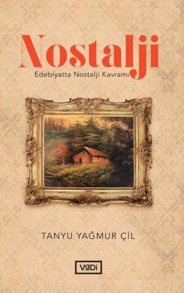 Nostalji - Edebiyatta Nostalji Kavramı - Vadi Yayınları - Image 1