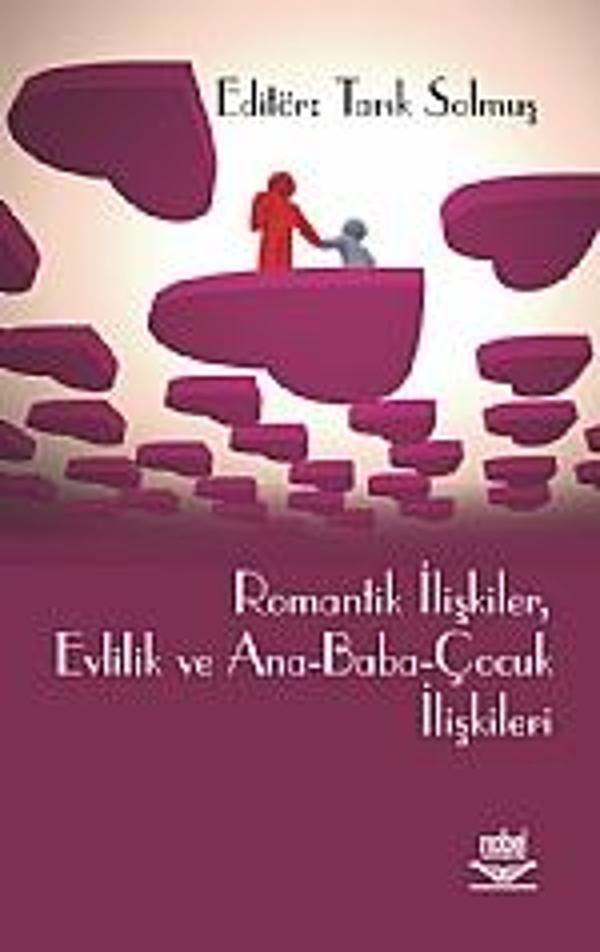 Romantik İlişkiler, Evlilik ve Ana-Baba-Çocuk İlişkileri - Nobel Yayınevi - Image 1