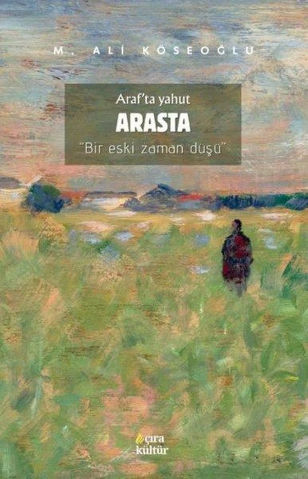 Araf'ta Yakut - Arasta - Bir Eski Zaman Düşü - Çıra Yayınları - Image 1