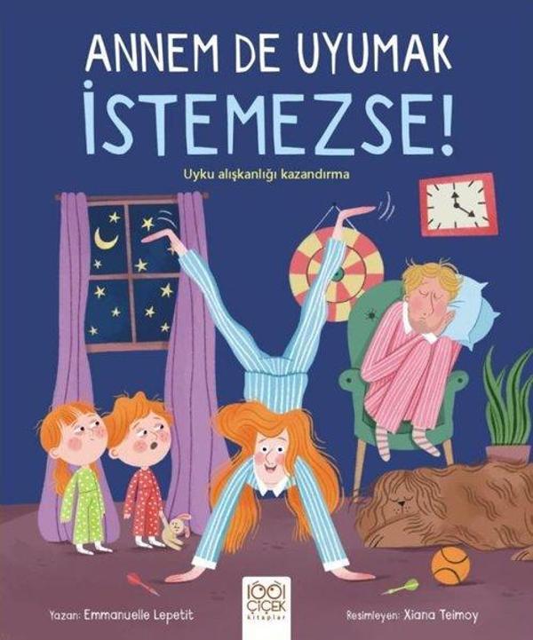Annem de Uyumak İstemezse! Uyku Alışkanlığı Kazandırma - 1001 Çiçek - Image 1