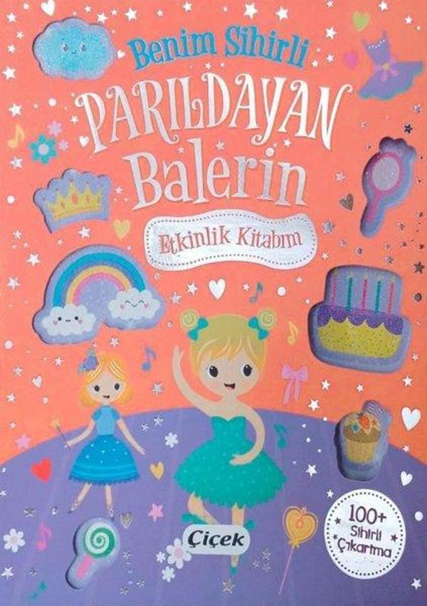 Benim Sihirli Parıldayan Balerin Etkinlik Kitabım - 100 Sihirli Çıkartma - Çiçek Yayıncılık - Image 1