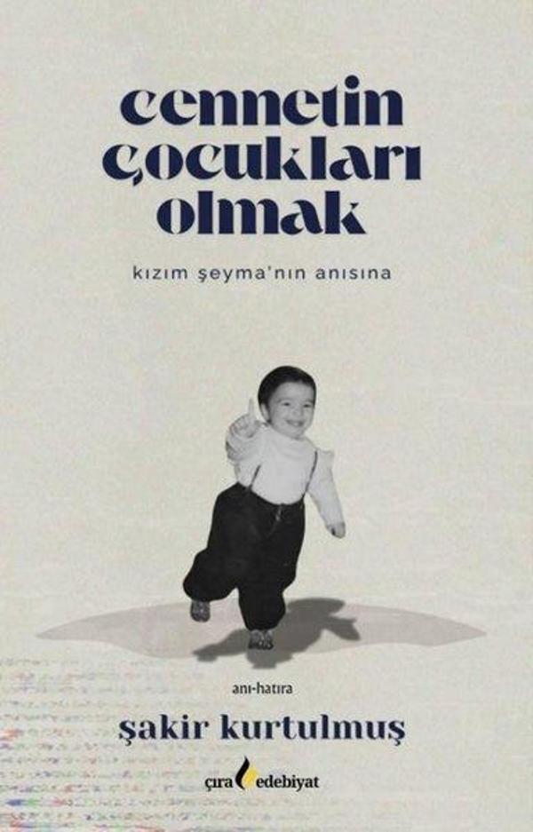 Cennetin Çocukları Olmak - Kızım Şeyma'nın Anısına - Çıra Yayınları - Image 1