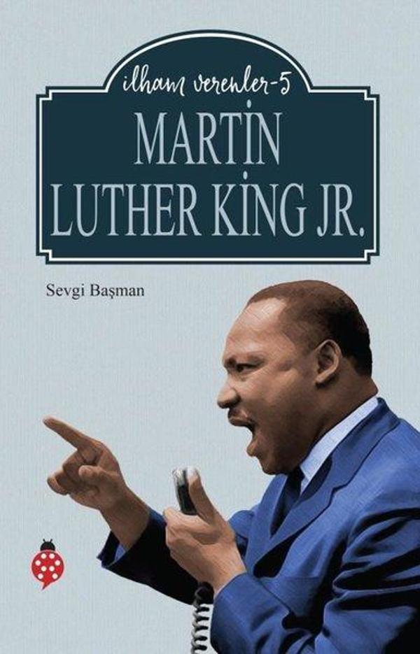 Martin Luther King Jr. - İlham Verenler 5 - Uğurböceği - Image 1