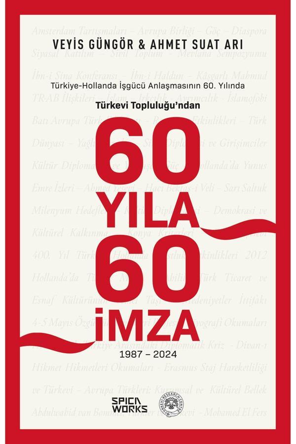 Türkevi Topluluğuʼndan 60 Yıla 60 Imza - Veyis Güngör & Ahmet Suat Arı - SPICAWORKS YAYINCILIK - Image 1