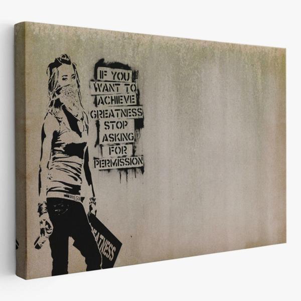 Büyük İşler Yapmak İstiyorsanız İzin İstemeyi Bırakın, Banksy Dekoratif Kanvas Tablo 5003 - Image 1