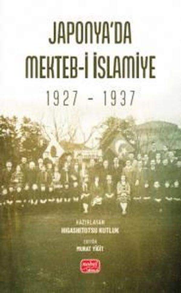 Japonya'da Mekteb-i İslamiye (1927 - 1937) - Nobel Bilimsel Eserler - Image 1