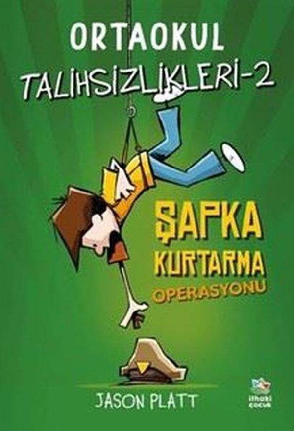 Ortaokul Talihsizlikleri 2 - Şapka Kurtarma Operasyonu - İthaki Çocuk - Image 1