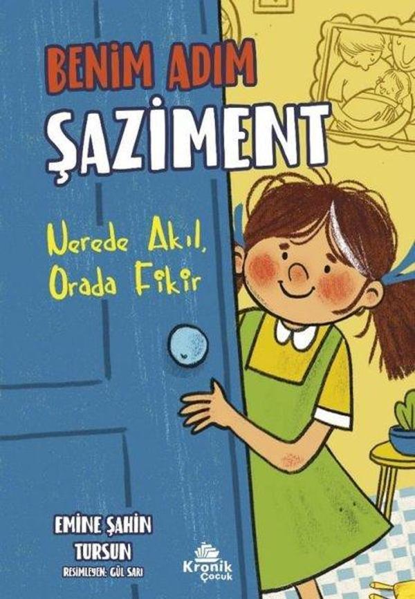 Benim Adım Şaziment - Nerede Akıl Orada Fikir - Kronik Kitap - Image 1