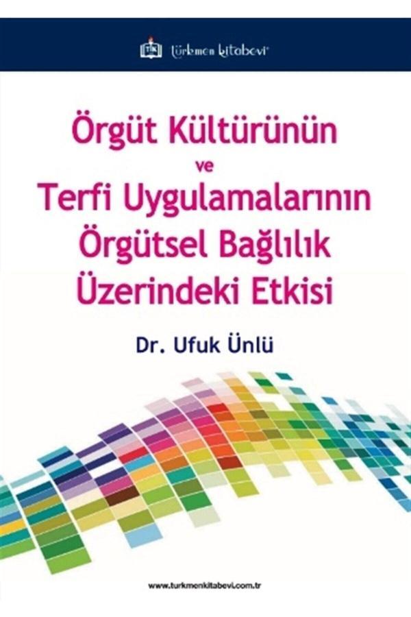 Türkmen Kitabevi Örgüt Kültürünün Ve Terfi Uygulamalarının Örgütsel Bağlılık Üzerindeki Etkisi - Türkmen Kitabevi - Image 1